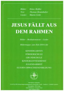 Jesus fällt aus dem Rahmen von Brunnhuber,  Thomas, Rössler,  Heinz