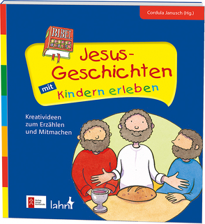 Jesus-Geschichten mit Kindern erleben von Jacob,  Eve, Janusch,  Cordula