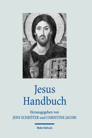 Jesus Handbuch von Jacobi,  Christine, Nogossek,  Lena, Schröter,  Jens