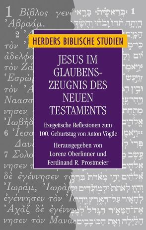 Jesus im Glaubenszeugnis des Neuen Testaments von Broer,  Ingo, Diebold-Scheuermann,  Carola, Häfner,  Gerd, Hoppe,  Rudolf, Nützel,  Johannes M., Oberlinner,  Lorenz, Prostmeier,  Ferdinand R, Schenke,  Ludger, Schumacher,  Thomas, Zeller,  Dieter, Zimmermann,  Hans-Otto