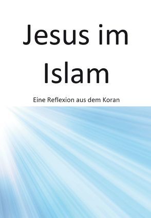 Jesus im Islam von Kececi,  Metin