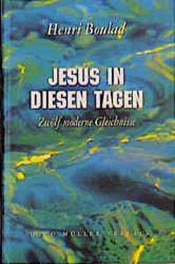 Jesus in diesen Tagen von Boulad,  Henri