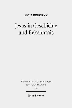 Jesus in Geschichte und Bekenntnis von Pokorny,  Petr