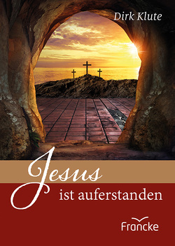 Jesus ist auferstanden von Klute,  Dirk