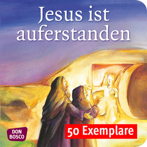 Jesus ist auferstanden. Mini-Bilderbuch. Paket mit 50 Exemplaren zum Vorteilspreis von Brandt,  Susanne, Lefin,  Petra, Nommensen,  Klaus-Uwe