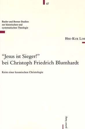 «Jesus ist Sieger!» bei Christoph Friedrich Blumhardt von Lim,  Hee-Kuk