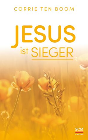 Jesus ist Sieger von Boom,  Corrie ten