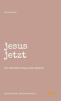 jesus jetzt von Kern,  Martina