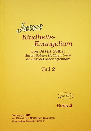 Jesus – Kindheits-Evangelium Band 2 von Buttini,  Giuliana, Johannes,  Rudolf, Lorber,  Jakob