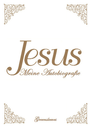 Jesus meine Autobiografie von Spalding,  Tina Louise