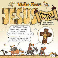 Jesus total von Moers,  Walter