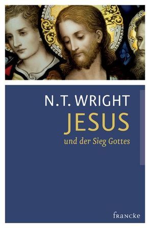 Jesus und der Sieg Gottes von Behrens,  Rainer, Wright,  N. T.