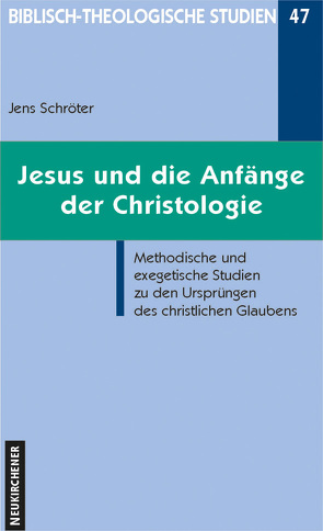 Jesus und die Anfänge der Christologie von Schröter,  Jens