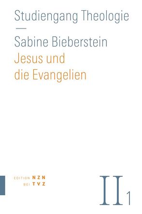 Jesus und die Evangelien von Bieberstein,  Sabine