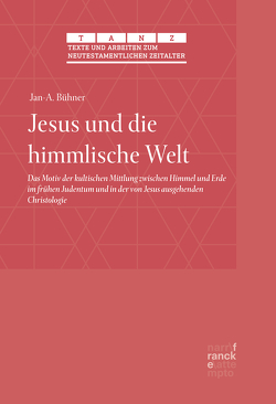 Jesus und die himmlische Welt von Bühner,  Jan A