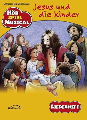 Jesus und die Kinder (Arbeitsheft) von Schmalenbach,  Dirk, Schmalenbach,  Gertrud und Dirk