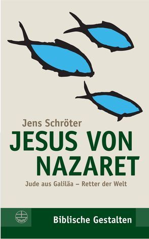 Jesus von Nazaret von Schröter,  Jens