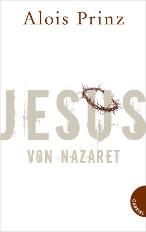 Jesus von Nazaret – E-Book inklusive von Hauptmann & Kompanie, Prinz,  Alois