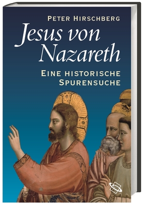 Jesus von Nazareth von Hirschberg,  Peter