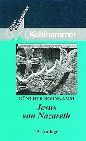 Jesus von Nazareth von Bornkamm,  Günther
