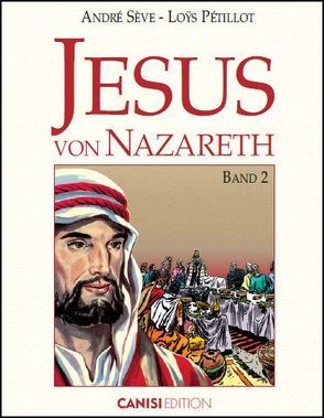 Jesus von Nazareth von Casal,  Maria Emilia, Pétillot,  Loÿs, Sève,  André
