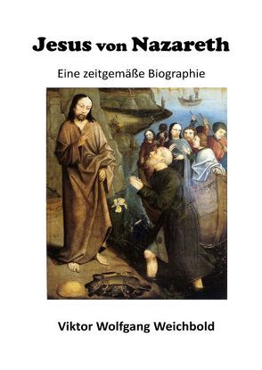 Jesus von Nazareth von Weichbold,  Viktor Wolfgang