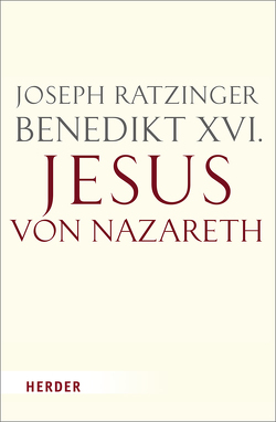Jesus von Nazareth von Ratzinger,  Prof. Joseph