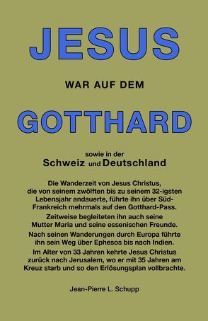 JESUS WAR AUF DEM GOTTHARD von Schupp,  Jean-Pierre
