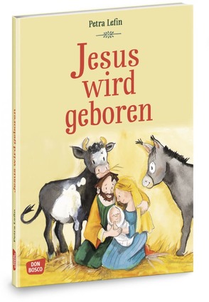 Jesus wird geboren von Brandt,  Susanne, Lefin,  Petra, Nommensen,  Klaus-Uwe