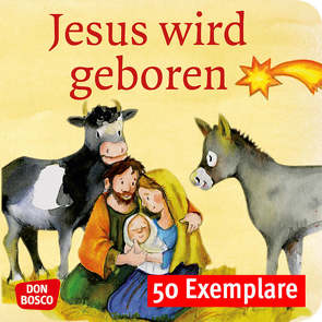 Jesus wird geboren. Die Geschichte von Weihnachten. Mini-Bilderbuch. Paket mit 50 Exemplaren zum Vorteilspreis von Brandt,  Susanne, Lefin,  Petra, Nommensen,  Klaus-Uwe