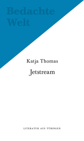 Jetstream. Und andere Texte. von Hünger,  Nancy, Thomas,  Katja