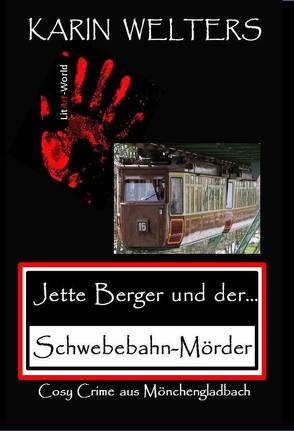 Jette Berger und der Schwebebahn-Mörder von Karin,  Welters