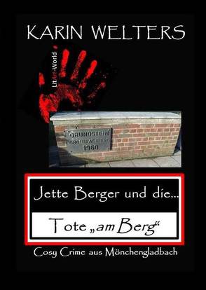 Jette Berger und die Tote „am Berg“ von Karin,  Welters
