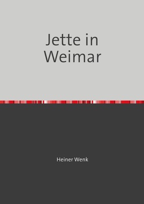 Jette in Weimar von Wenk,  Heiner
