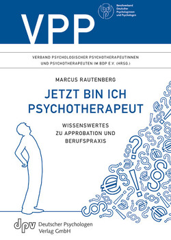 Jetzt bin ich Psychotherapeut von Frederichs,  Jan, Rautenberg,  Marcus