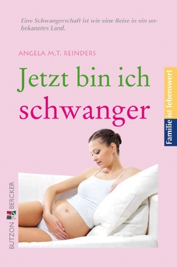 Jetzt bin ich schwanger von Reinders,  Angela M. T.