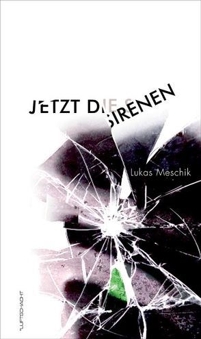 Jetzt die Sirenen von Meschik,  Lukas