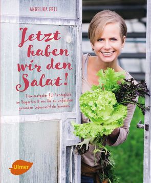 Jetzt haben wir den Salat von Ertl,  Angelika