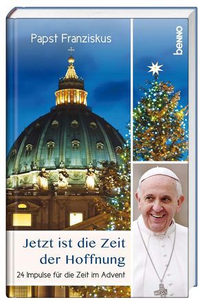 Adventskalender »Jetzt ist die Zeit der Hoffnung« von Papst Franziskus