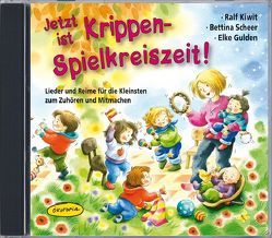 Jetzt ist Krippen-Spielkreiszeit! (CD) von Gulden,  Elke, Kiwit,  Ralf, Scheer,  Bettina