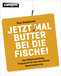 Jetzt mal Butter bei die Fische! von Diesbrock,  Tom