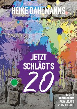 Jetzt schlägt’s 20 von Dahlmanns,  Heike