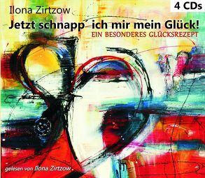 Jetzt schnapp´ ich mir mein Glück von Zirtzow,  Ilona