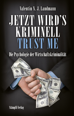 Jetzt wird’s kriminell – Trust me von Landmann,  Valentin N.J.