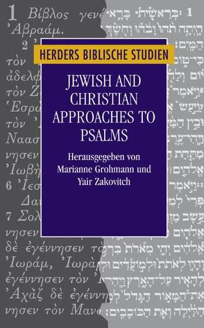 Jewish and Christian Approaches to Psalms von Grohmann,  Marianne, Zakovitch,  Yair