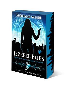 Jezebel Files – Wenn der Golem zweimal klingelt von Schwenk,  Julia, Wilde,  Deborah