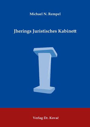 Jherings Juristisches Kabinett von Rempel,  Michael N.