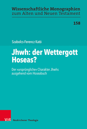 Jhwh: der Wettergott Hoseas? von Kató,  Szabolcs-Ferencz