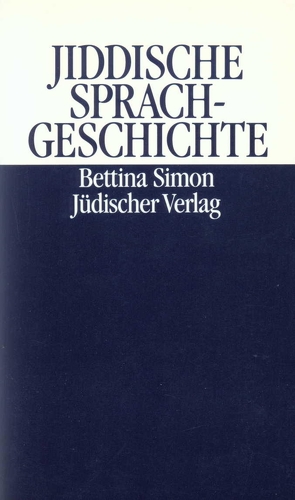 Jiddische Sprachgeschichte von Simon,  Bettina