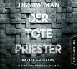Jigsaw Man – Der tote Priester von Matheson,  Nadine, Schmidt,  Dietmar, Schumacher,  Rainer, Schwittau,  Sandra